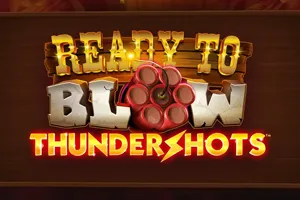 Playtech : Ready to Blow Thundershots - BETPLAY138